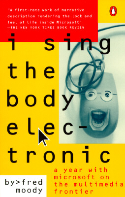 I Sing the Body Electronic: A Year with Microsoft on the Multimedia Frontier