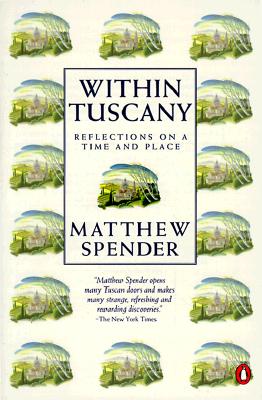 Within Tuscany: Reflections on a Time and Place