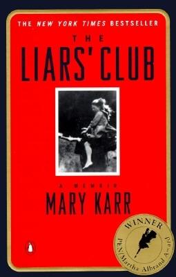The Liars' Club: A Memoir