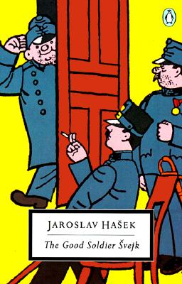 The Good Soldier Svejk: and His Fortunes in the World War (Classic, 20th-Century, Penguin)