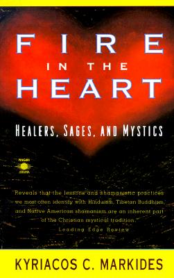 Fire in the Heart: Healers, Sages, and Mystics