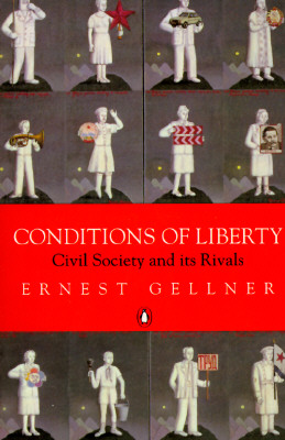 Conditions of Liberty: Civil Society And Its Rivals