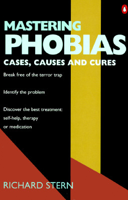 Mastering Phobias: Cases, Causes and Cures