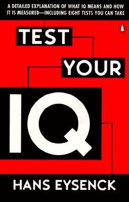 Image for Test Your IQ: A Detailed Explanation of What IQ Means and How It Is Measured -- Including Eight Tests You Can Take