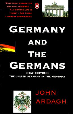 Germany and the Germans: The United Germany in the Mid-1990s; New Edition Image for Germany and the Germans: The United Germany in the Mid-1990s; New Edition