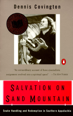 Salvation on Sand Mountain: Snake-Handling and Redemption in Southern Appalachia