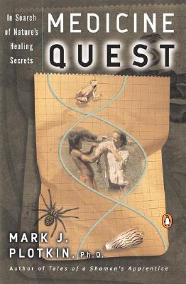 Medicine Quest: In Search of Nature's Healing Secrets
