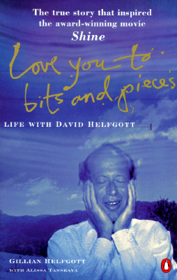 Image for Love You to Bits and Pieces: Life with David Helfgott