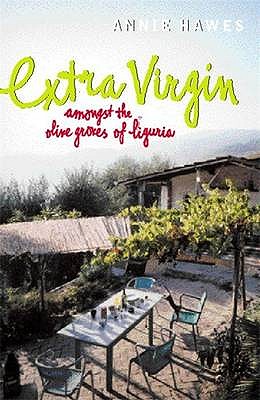 Extra Virgin : Amongst the Olive Groves of Liguria