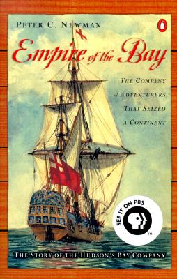 Empire of the Bay: The Company of Adventurers that Seized a Continent