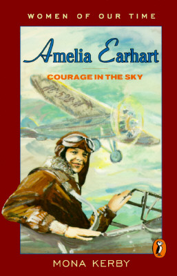 Image for Amelia Earhart: Courage in the Sky (Women of Our Time)