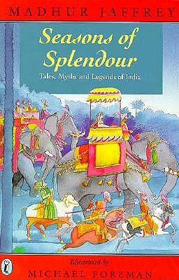 Seasons of Splendour Tales, Myths, and Legends of India (Revised)