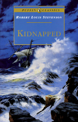 Kidnapped: Being Memoirs of the Adventures of David Balfour in the Year 1751 (Puffin Classics)