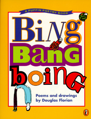 Image for Bing Bang Boing: Poems and Drawings (Puffin Poetry Book) Bing Bang Boing: Poems and Drawings (Puffin Poetry Book)