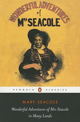 Wonderful Adventures of Mrs Seacole in Many Lands (Penguin Classics)