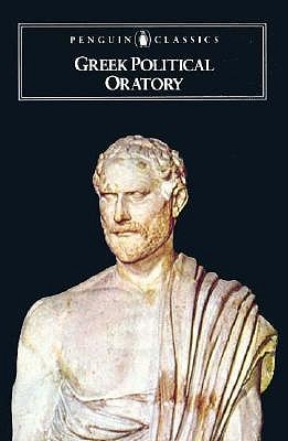 GREEK POLITICAL ORATORY Selected and Translated