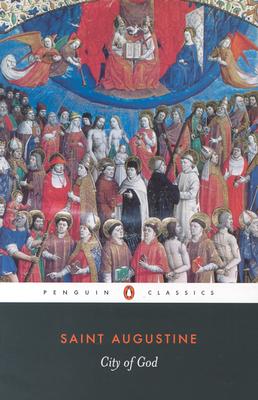 AUGUSTINE: CONCERNING THE CITY OF GOD AGAINST THE PAGANS