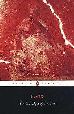 The Last Days of Socrates (Penguin Classics)