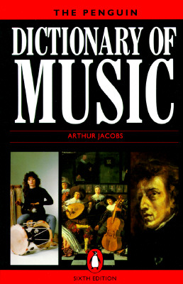 Dictionary of Music, The Penguin: Sixth Edition (Dictionary, Penguin)