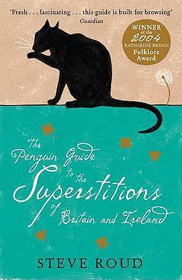 THE PENGUIN GUIDE TO THE SUPERSTITIONS OF BRITAIN AND IRELAND