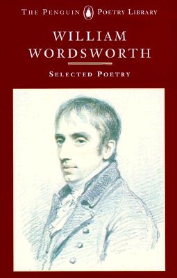 Wordsworth: Selected Poetry (Poetry Library, Penguin)