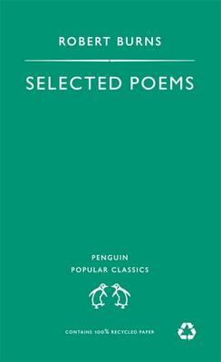 Selected Poems Robert Burns (Penguin Popular Classics)