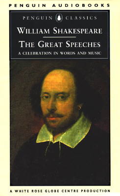 Image for William Shakespeare: The Great Speeches - A Celebration in Words and Music (Penguin Audiobooks) William Shakespeare: The Great Speeches - A Celebration in Words and Music (Penguin Audiobooks)