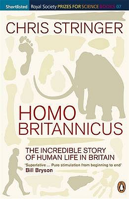 Homo Britannicus; The incredible story of human life in Britain