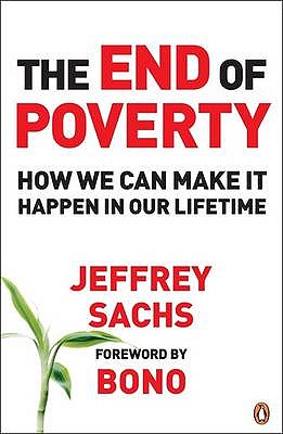 End of Poverty: How We Can Make It Happen in Our Lifetime