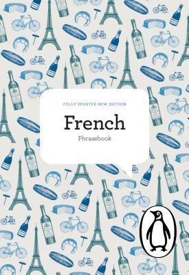Penguin French Phrasebook: Fourth Edition (Phrase Book, Penguin)