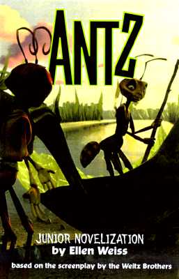 Antz Junior Novelization. Based on the Animation Screenplay by Todd Alcott and Chris & Paul Weitz