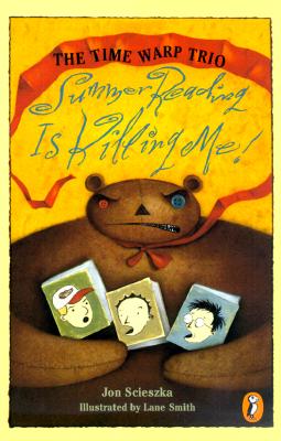 Summer Reading is Killing Me! (Time Warp Trio)