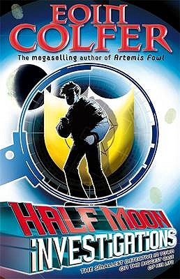 Half Moon Investigations. Eoin Colfer