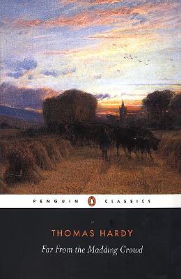 Far from the Madding Crowd (Penguin Classics)