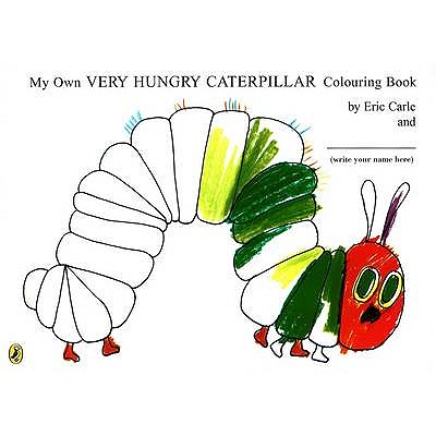 Image for My Own Very Hungry Caterpillar Colouring Book My Own Very Hungry Caterpillar Colouring Book