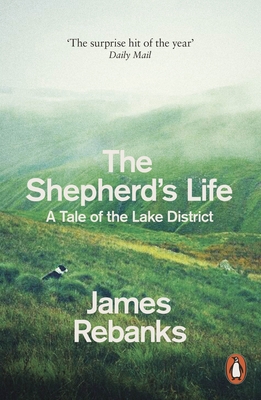 The Shepherd's Life: A Tale of the Lake District [Paperback] Rebanks, James