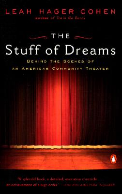 The Stuff of Dreams: Behind the Scenes of an American Community Theater