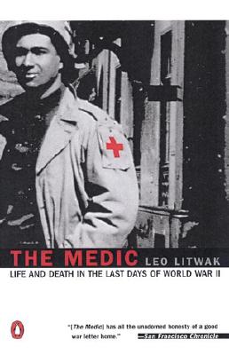 Medic: Life & Death in the Last Days of WW II.
