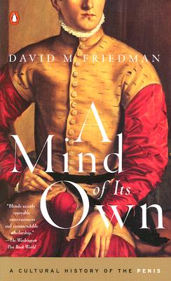 Mind of Its Own: A Cultural History of the Penis