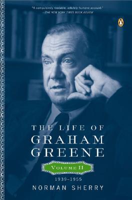 The Life of Graham Greene: Volume II: 1939-1955