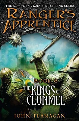 The Kings of Clonmel: Book Eight (Ranger's Apprentice)