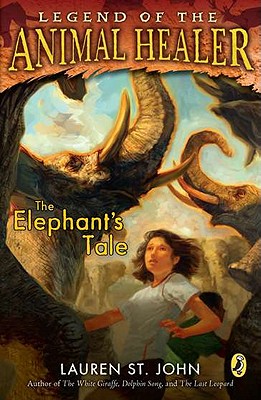 The Elephant's Tale (Legend of the Animal Healer) [Paperback] St. John, Lauren