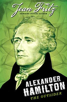 Image for Alexander Hamilton: The Outsider