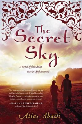 The Secret Sky: A Novel of Forbidden Love in Afghanistan
