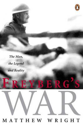 Image for Freyberg's War: The Man, the Legend, and Reality