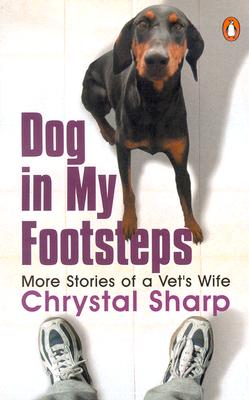 Dog in My Footsteps;More Stories of a Vet's Wife