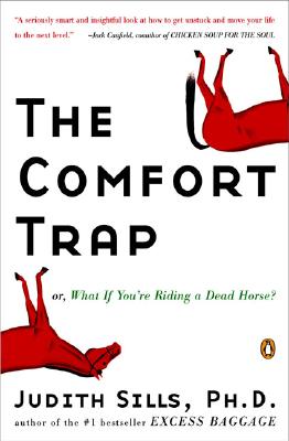 The Comfort Trap or, What If You're Riding a Dead Horse