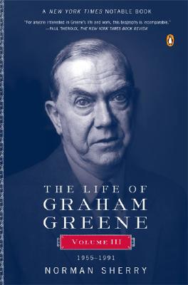 Image for The Life of Graham Greene: Volume III: 1955-1991 The Life of Graham Greene: Volume III: 1955-1991