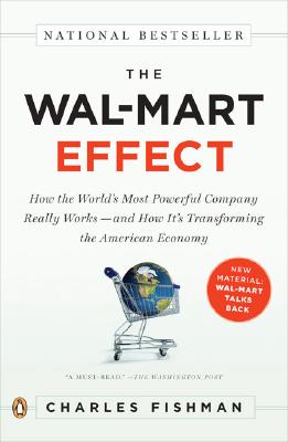 Image for The Wal-Mart Effect: How the World's Most Powerful Company Really Works--and HowIt's Transforming the American Economy
