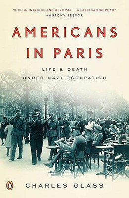 Americans In Paris: Life & Death Under Nazi Occupation